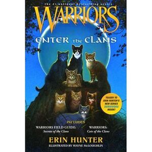 Warriors: Enter the Clans: Includes Warriors Field Guide: Secrets of the Clans/W